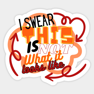 This is NOT what it looks like Sticker